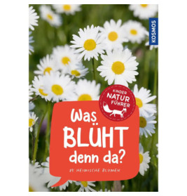 Kindernaturführer Was blüht denn da?