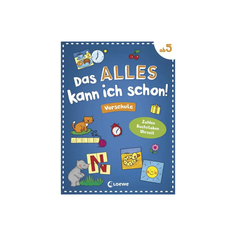 Das alles kann ich schon! - Vorschule Zahlen, Uhe