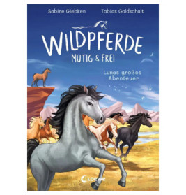 Wildpferde - mutig und frei (Band 1) - Lunas großes Abenteuer