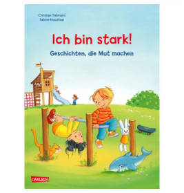 Max-Bilderbücher: Ich bin stark! Geschichten, die Mut machen