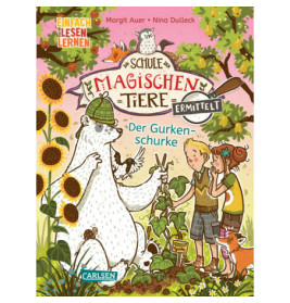 Die Schule der magischen Tiere ermittelt 5: Der Gurkenschurke