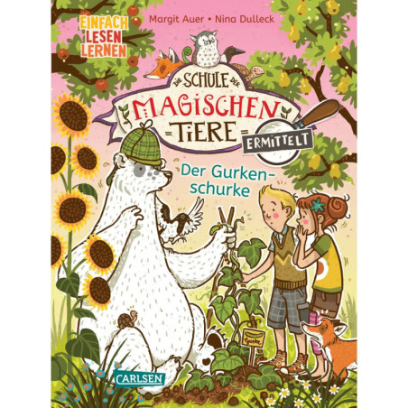 Die Schule der magischen Tiere ermittelt 5: Der Gurkenschurke