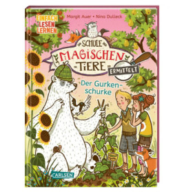 Die Schule der magischen Tiere ermittelt 5: Der Gurkenschurke