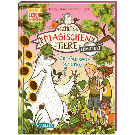 Die Schule der magischen Tiere ermittelt 5: Der Gurkenschurke