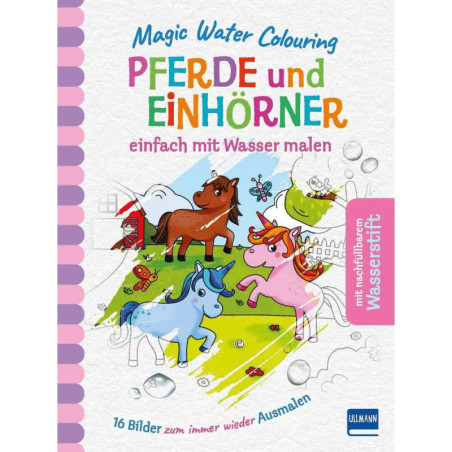 Magic Water Colouring - Pferde und Einhörnerbreinfach mit Wasser malen