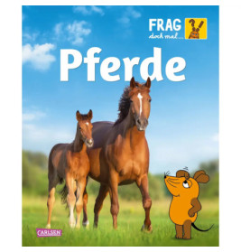 Frag doch mal ... die Maus: Pferde