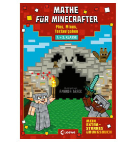 Mathe für Minecrafter - Mein extrastarkes Übungsbuch