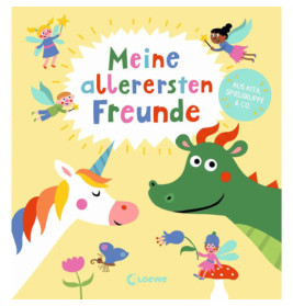 Buntes Buchcover mit Einhorn, Drache, Feen und dem Titel Meine allerersten Freunde auf gelbem Hintergrund.