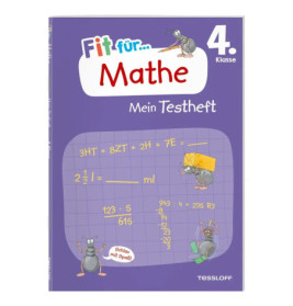 Tessloff Fit für Mathe 4. Klasse. Mein Testheft