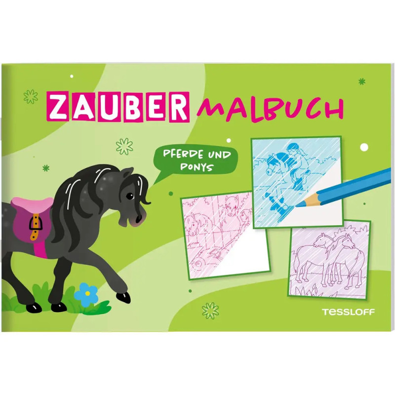 Tessloff Zaubermalbuch. Pferde und Ponys