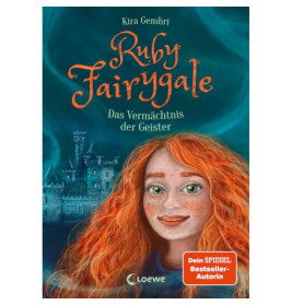 Ruby Fairygale (Band 6) - Das Vermächtnis der Geister