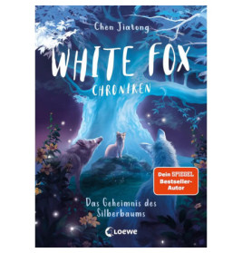 White Fox Chroniken (Band 1) - Das Geheimnis des Silberbaums