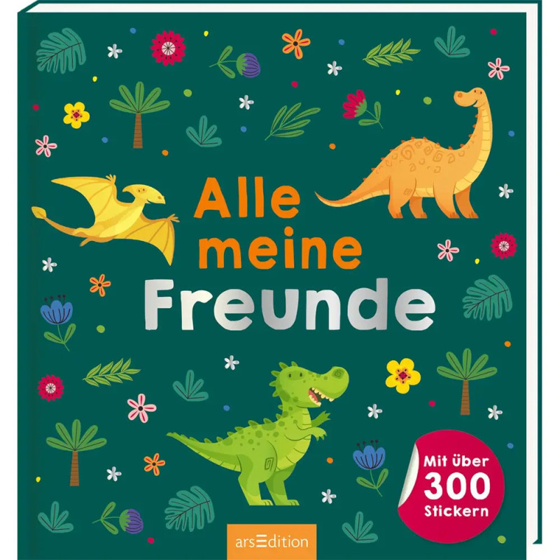 Kinderbuchcover mit Dinosauriern, Blumen und dem Titel Alle meine Freunde. Stickerabzeichen in der Ecke.