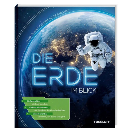 Buchcover: Ein Astronaut schwebt über der Erde, leuchtender Schriftzug DIE ERDE IM BLICK!, Lichter auf Kontinenten. Buchcover: Ein Astronaut schwebt über der Erde, leuchtender Schriftzug DIE ERDE IM BLICK!, Lichter auf Kontinenten.