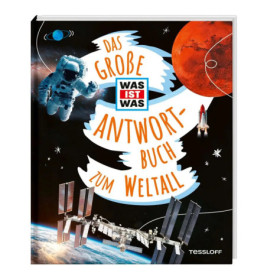 Das große WAS IST WAS Antwortbuch zum Weltall