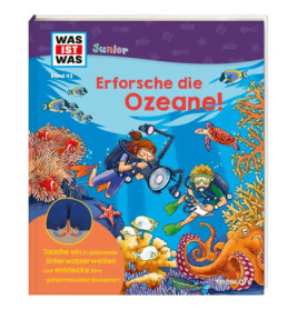 WAS IST WAS Junior Band 42 Erforsche die Ozeane