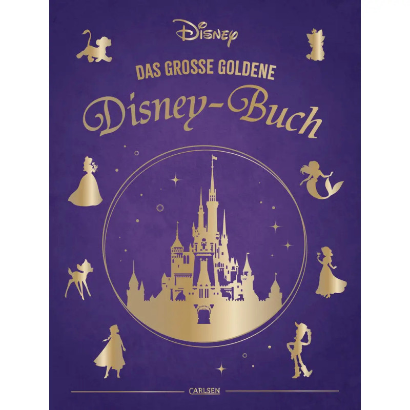 Lila Buchcover mit goldenem Disney-Schloss, Silhouetten von Disney-Figuren und deutschem Titel. Lila Buchcover mit goldenem Disney-Schloss, Silhouetten von Disney-Figuren und deutschem Titel.