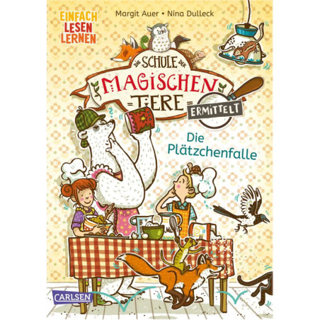 Die Schule der magischen Tiere ermittelt 6: Die Plätzchenfalle