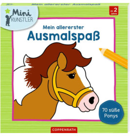 Mein allererster Ausmalspaß: 70 süße Ponys (Mini-Künstler)