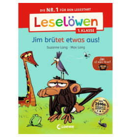 Leselöwen 1. Klasse - Jim ist mies drauf - Jim brütet etwas aus!