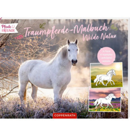 Traumpferde-Malbuch: Wilde Natur - Pferdefreunde