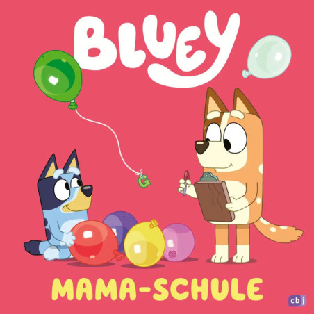 Bluey und ein erwachsener Cartoon-Hund spielen mit Ballons vor pinkem Hintergrund, Text: Bluey Mama-Schule.
