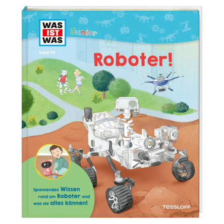 Buchcover: WAS IST WAS Junior Roboter! mit gezeichneten Robotern, Drohne und illustriertem Mars-Rover. Buchcover: WAS IST WAS Junior Roboter! mit gezeichneten Robotern, Drohne und illustriertem Mars-Rover.