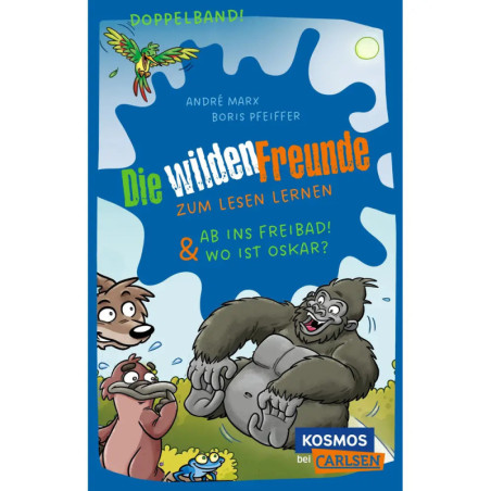 Die wilden Freunde: Doppelband. Enthält die Bände: Ab ins Freibad! / Wo ist Oskar?