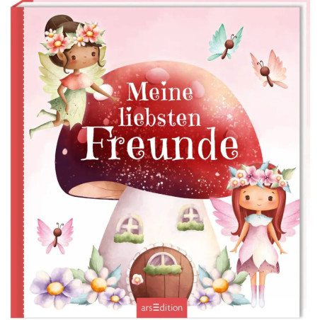 Buchcover mit Feen, Blumen, Schmetterlingen und großem Pilzhaus, Titel: Meine liebsten Freunde.