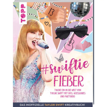 Buntes Cover mit Taylor Swift beim Singen, Fan-Accessoires und dem Schriftzug #swiftiefieber in Pink.