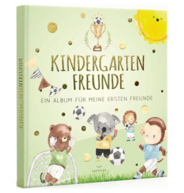 Kindergartenfreunde – Fußball: ein Album für meine ersten Freunde (Freundebuch Kindergarten 3 Jahre)