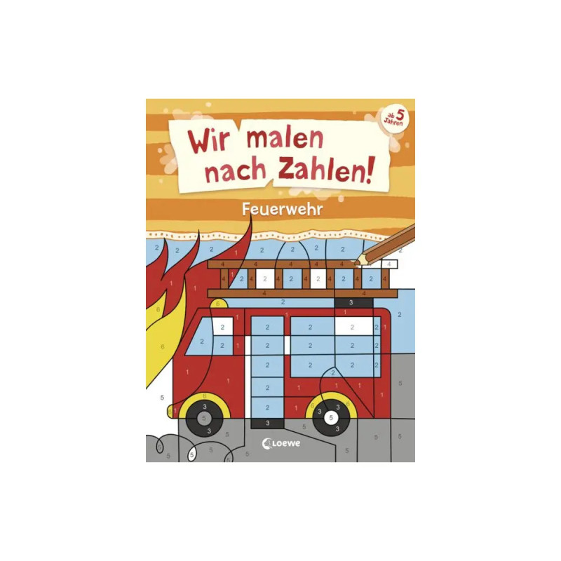 Wir malen nach Zahlen! - Feuerwehr