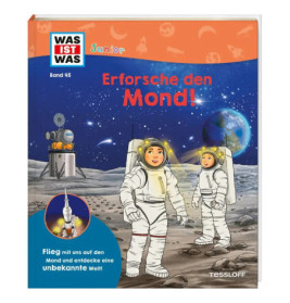 WAS IST WAS Junior Band 45 Erforsche den Mond