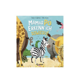 Kinderbuchcover: Ein Zebra und weitere Tierrücken, Titel Mamas Po erkenn ich sowieso!.