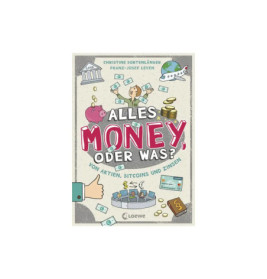 Umschlag: Alles Geld, oder was? mit Illustrationen von Geldscheinen, Sparschwein und Finanzsymbolen.