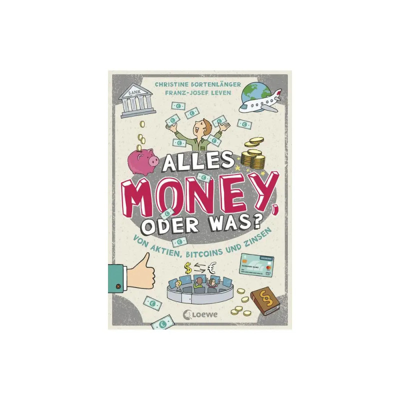 Umschlag: Alles Geld, oder was? mit Illustrationen von Geldscheinen, Sparschwein und Finanzsymbolen.