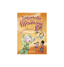 Zauberhafte Elfenmagie (Band 1) - Das Freundschaftsarmband