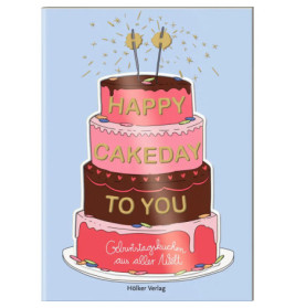 Der kl. Küchenfreund: Happy Cakeday to You