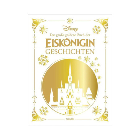 Weiß-goldenes Buchcover mit Schloss, Schneeflocken und dem deutschen Titel Eiskönigin Geschichten.