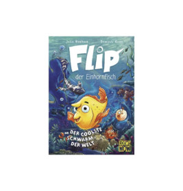 Buchcover von Flip der Einhornfisch mit gelbem Fisch mit Horn und Meeresbewohnern unter Wasser.