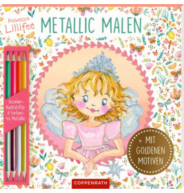 Malbuchcover mit einer Feenprinzessin, Buntstiften und dem Titel Prinzessin Lillifee Metallic Malen.