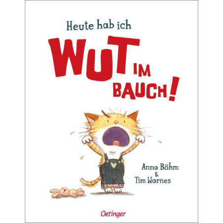Illustration: Wütendes Kätzchen mit erhobenen Armen neben Teddybär. Text: Heute hab ich Wut im Bauch!.