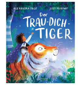 Ein Kind reitet auf einem lächelnden Tiger in bunter, sternenklarer Dschungelszene Text: Der Trau-Dich-Tiger.