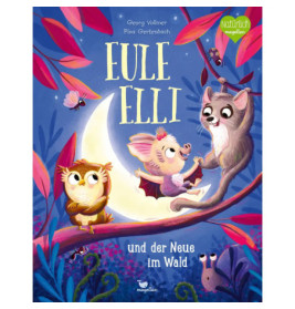 Eule Elli und der Neue im Wald