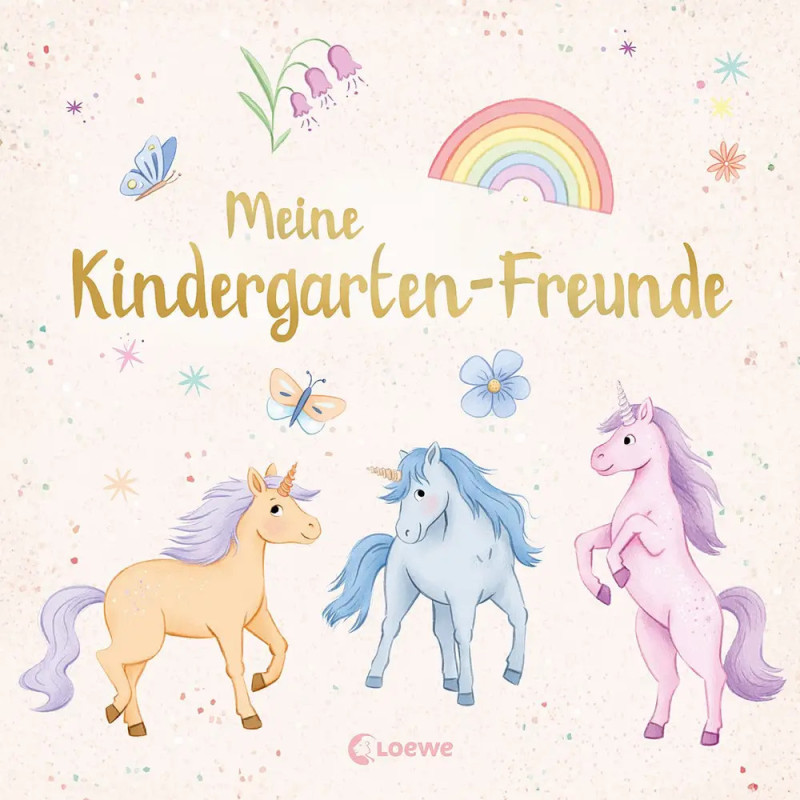 Drei bunte Einhörner, Schmetterlinge, Blumen und ein Regenbogen mit dem Schriftzug Meine Kindergarten-Freunde.