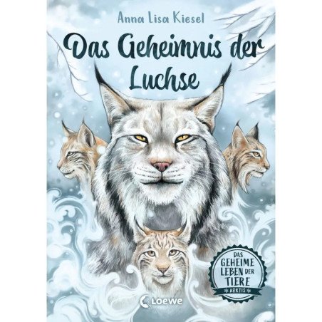 Buchcover mit vier Luchsen vor verschneitem Hintergrund, Titel auf Deutsch: Das Geheimnis der Luchse.