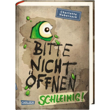 Buchcover mit grünem Comic-Auge und Schleim, Titel: Bitte nicht öffnen Schleimig! von Charlotte Habersack.