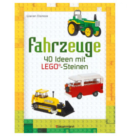 Elsmore,  Fahrzeuge - 40 Ideen mit Lego ©-Steinen