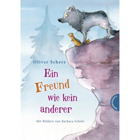 Ein Wolf und ein kleines Tier stehen auf einer Klippe, dazu der Buchtitel Ein Freund wie kein anderer von Oliver Scherz.