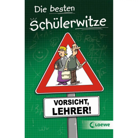 Loewe Die besten Schülerwitze - Vorsicht, Lehrer!